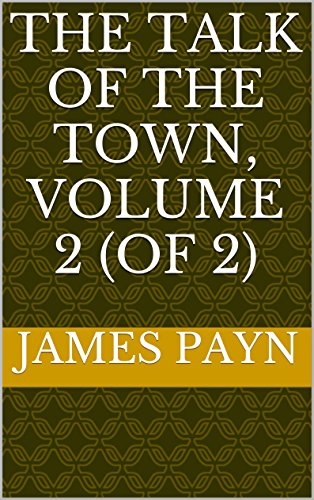 The Talk of the Town, Volume 2 (of 2)